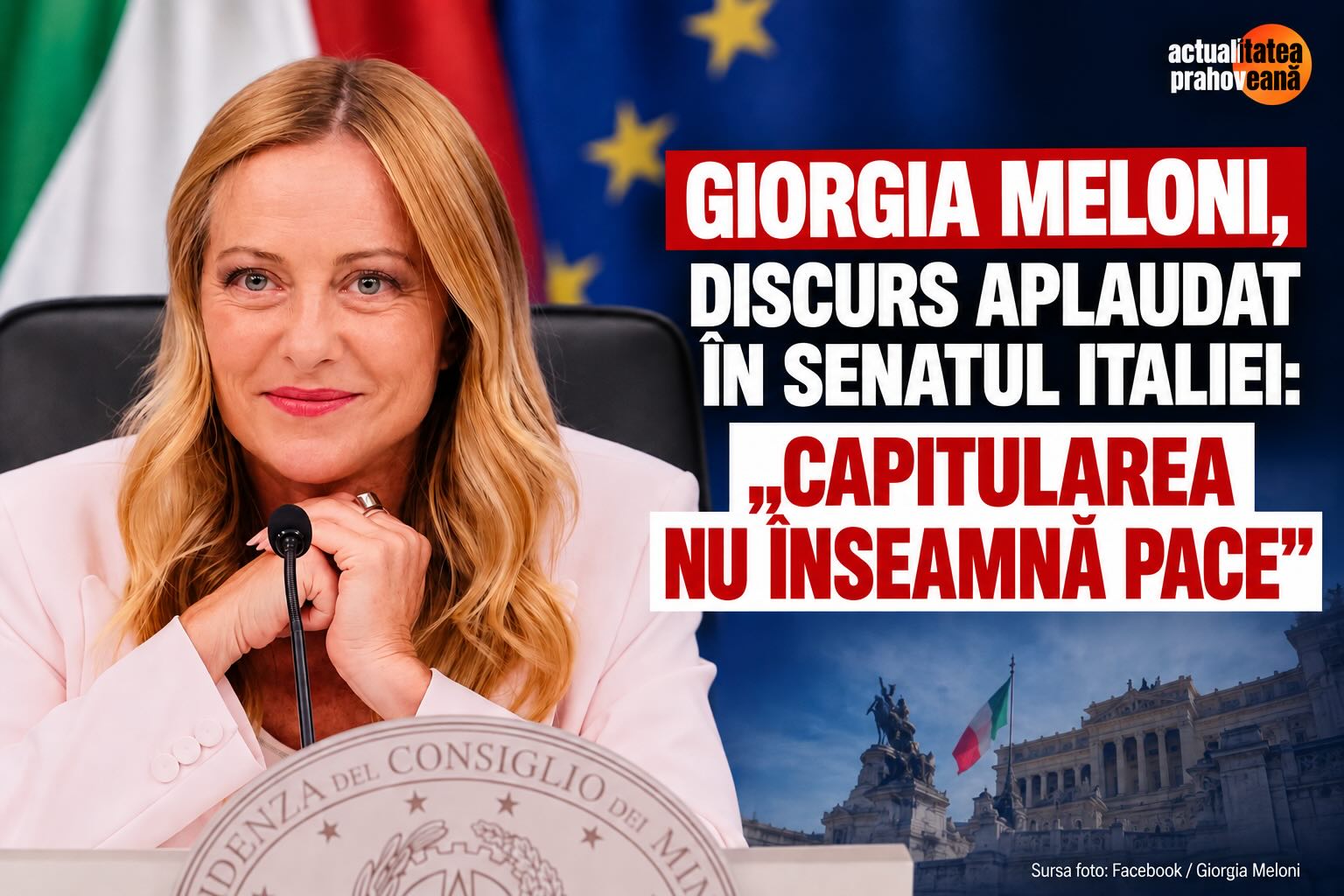 Giorgia Meloni, discurs aplaudat în Senatul Italiei: „Capitularea nu înseamnă pace”