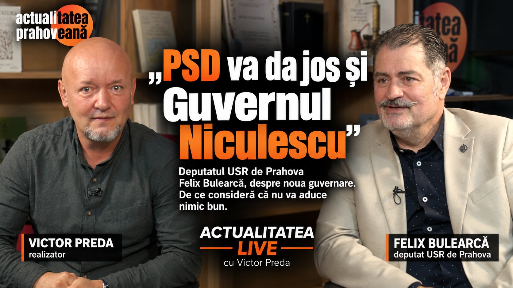 „PSD va da jos și Guvernul Niculescu”. Deputatul USR Felix Bulearcă, despre noua guvernare. Actualitatea LIVE